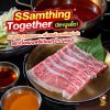 ssamthing together ชาบูเกาหลี ปิ้งย่างวากิว A5 สุดฟิน